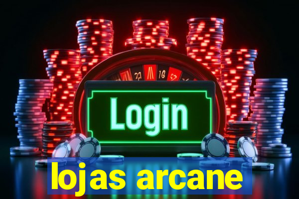 lojas arcane